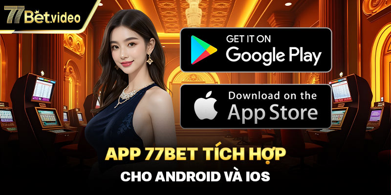 Tải app 77BET hệ điều hành IOS người chơi cần nắm rõ 