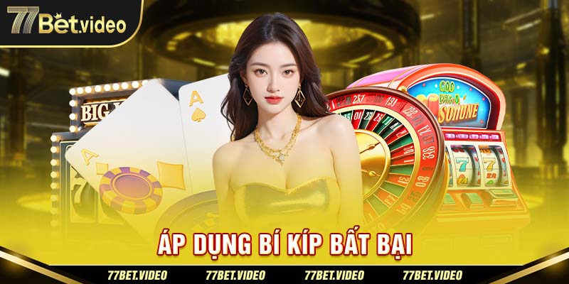 Cần áp dụng các chiến thuật bất bại khi tham gia chơi tại thể thao 77BET