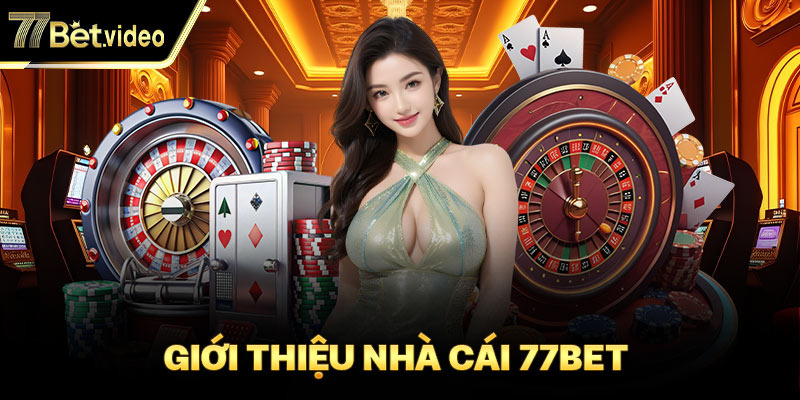 Nhà cái 77BET thành công với nhiều lời khen từ bet thủ